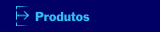Produtos